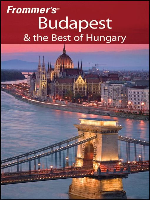 Title details for Frommer's Budapest & the Best of Hungary by Ryan James - Available